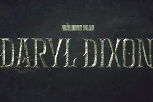 AMC有线电视网2023年秋季档衍生新剧 The Walking Dead: Daryl Dixon (行尸走肉：达里尔·迪克森) 剧情全面透析、官方预告及电视剧照